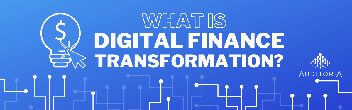 What is Digital Finance Transformation?